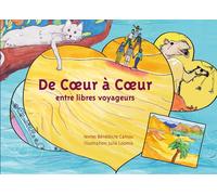 Books on Demand De Coeur à Coeur : Entre Libres Voyageurs
