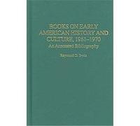 Books on Early American History and Culture, 1961-1970, Bibliographies and Indexes in American History, 54 Raymond D. Irwin (Auteur)