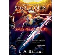 Books One to Five of the Sons of Odin: Angel-Magic Edition