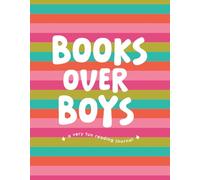 Books Over Boys: A Very Fun Reading Journal: Creative Prompts, Color-As-You-Go Tracker, and Space to Write & Draw for Girls Ages 8 to 12