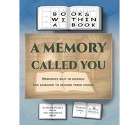 Books Within a Book: A Memory Called You: A Cipher-Puzzle Narrative You Must Decode to Read