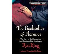 The Bookseller of Florence : The Story of the Manuscripts That Illuminated the Renaissance Ross King (Auteur)