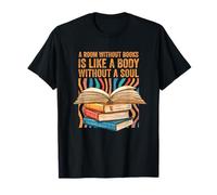 Bookworm Une pièce sans Livres est comme Un Corps sans âme T-Shirt