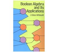 Boolean Algebra And Its Applications (Dover Books On Mathematics)