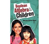 Boolean Algebra Is For Children