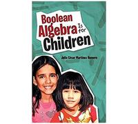 Boolean Algebra Is For Children