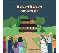 Boom Boom Crash by Marie Barbee Marie Barbee (Auteur)