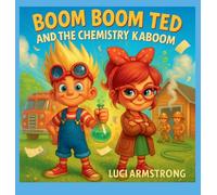Boom Boom Ted And The Chemistry Kaboom