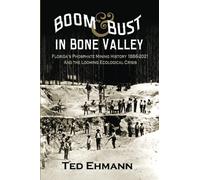 Boom & Bust In Bone Valley: Florida’s Phosphate Mining History 1886-2021 and The Looming Ecological Crisis