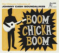 Boom Chicka Boom/Ultimate Collection of Johnny Cash Soundlikes