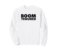 Boom. Tenured. Réussite Académique Sweatshirt