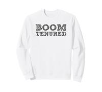 Boom. Tenured. Réussite Académique Sweatshirt