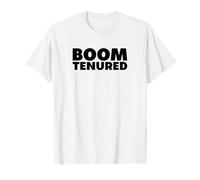 Boom. Tenured. Réussite Académique T-Shirt