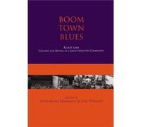 Boom Town Blues Elliot Lake by Jane Pitblado