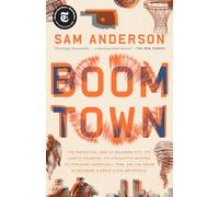 Boom Town: The Fantastical Saga of Oklahoma City, Its Chaotic Founding... Its Purloined Basketball Team, and the Dream of Becoming a World-class Metropolis