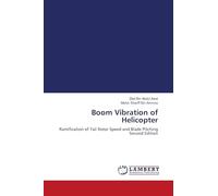 Boom Vibration of Helicopter: Ramification of Tail Rotor Speed and Blade Pitching Second Edition
