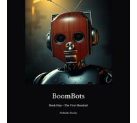BoomBots: Book One - The First Hundred