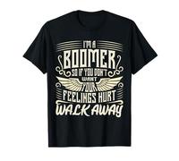 Boomer, Donc si Vous ne Voulez Pas Vous Blesser, partez T-Shirt