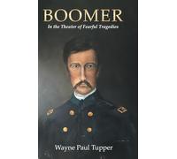 Boomer: In the Theater of Fearful Tragedies