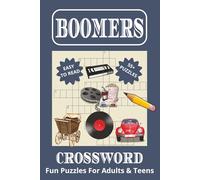 Boomers Crossword: Crossword puzzles with easy to read print about Baby Boomers, 50s to the present Nostalgia and more | 6x9 inches, 120 pages | 55+ ... gift for vacations, holidays and Free Times