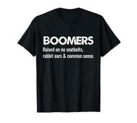 Boomers élevés sur des Oreilles de Lapin sans Ceintures de sécurité et Bon Sens T-Shirt