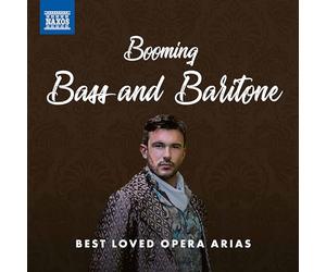 Booming Bass and Baritone Best Loved Opéra Arias