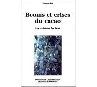 Booms et crises du cacao. Les vertiges de l'or brun - François Ruf - Karthala - broché - Livre