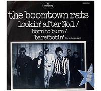 BOOMTOWN RATS - Lookin' after No. 1 / Born to burn / Barefootin' (Live) (Holland) / 6008 507