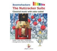Boomwhackers The Nutcracker Suite.: Classical music with color coded (English Edition)