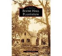 Boone Hall Plantation, Images of America Series Michelle Adams (Auteur)