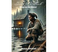 Boone & Killbuck - Blood on the Water: A historical frontier novel about betrayal, courage, and the beginnings of a friendship