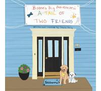 Boone's Big Adventures: A Tail of Two Friends