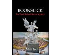 Boonslick: The Third Richard Burton Mystery