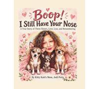 Boop! I Still Have Your Nose: A True Story of Three Sisters, Love, Loss, and Remembering