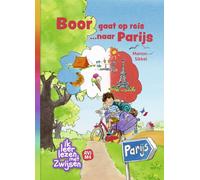 Boor Gaat Op Reis Naar Parijs (Ik Leer Lezen Met Zwijsen)