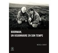 Boorman, un visionnaire en son temps