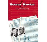 Boosey & Hawkes: The Publishing Story