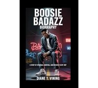 BOOSIE BADAZZ BIOGRAPHY: A Story of Struggle, Survival, and Success in Hip-Hop