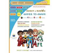 BOOST & BOOKS SUPER TI - MOUN ÉDITION 2025: CAHIER D'ACTIVITÉ PÉDAGOGIQUE COMPÉTENCES PSYCHOSOCIALES
