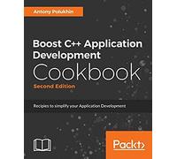 Boost C++ Application Development Cookbook - Second Edition