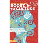 Boost ta culture: Le cahier de vacances