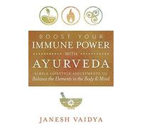 Boost Your Immune Power With Ayurveda