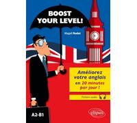 Boost your level !: Améliorez votre anglais en 20 minutes par jour ! A2-B1