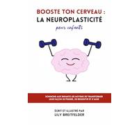 Booste ton cerveau : neuroplasticité pour enfants