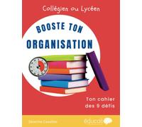 Booste ton organisation: cahier défis pour les collégiens et les lycéens