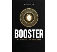 BOOSTER: El Futuro es Humano