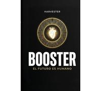 BOOSTER: El Futuro es Humano