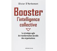 Booster l'intelligence collective: La stratégie agile de transformation durable des organisations