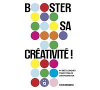 Booster sa créativité ! 64 idées amusantes pour stimuler son imagination - Steve Brouwers - Helvetiq - broché - Guide