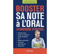 Booster sa note à l'oral des concours d'entrée. Ecoles de commerce / écoles d'ingénieurs / universités / écoles d'infirmières...